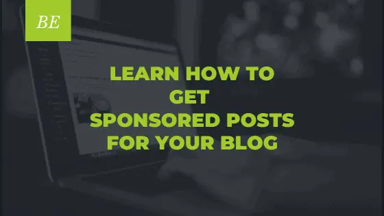 I Use These 9 Winning Ways to Get Sponsored Posts on My Blogs