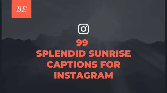 Planning to Share Sunrise Moments on Instagram? Don’t Miss These Sunrise Quotes & Captions!