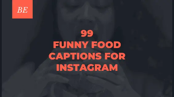Have You Been Looking for the Most Playful & Funny Food Captions for Instagram ? START SCROLLING 99 Hilarious Ideas !!!!