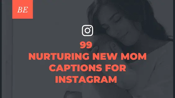 Looking for Ways to Express Your New Mom Experience? Try These First Time Mom Captions for Instagram!