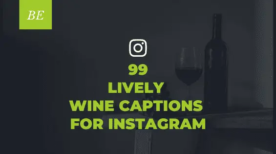 Want to Enhance Your Wine Pictures? Raise Your Glass & Your Likes With These Captions!